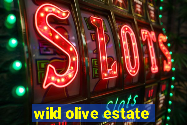 wild olive estate