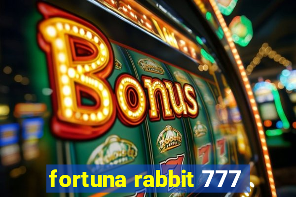 fortuna rabbit 777