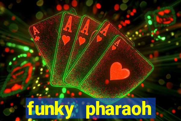 funky pharaoh jackpot king slot game