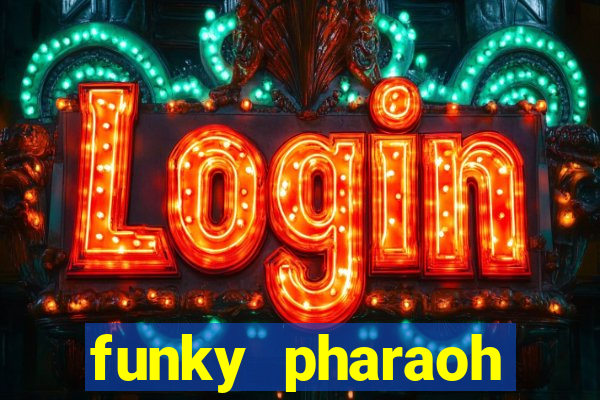 funky pharaoh jackpot king slot game