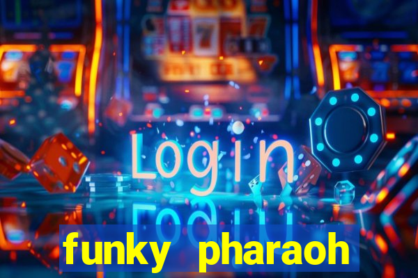 funky pharaoh jackpot king slot game