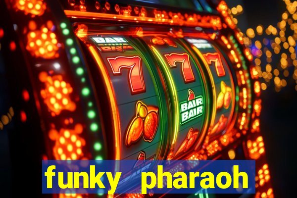 funky pharaoh jackpot king slot game