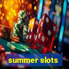 summer slots