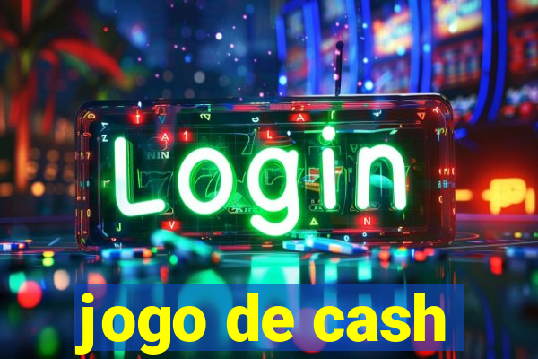 jogo de cash