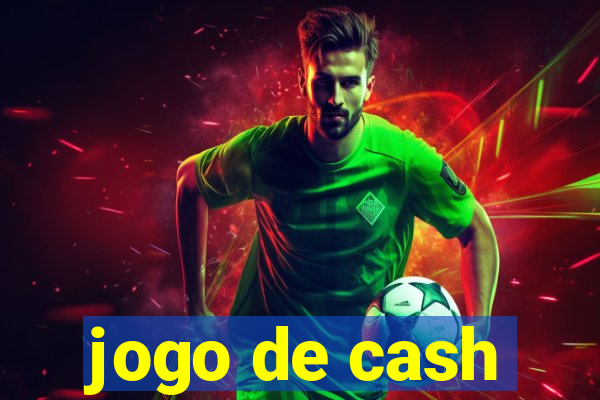 jogo de cash