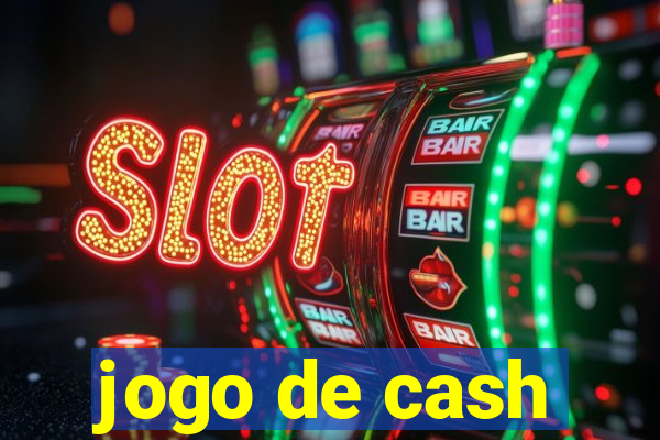 jogo de cash