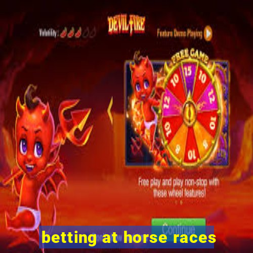 betting at horse races