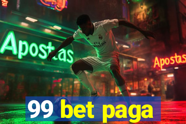 99 bet paga