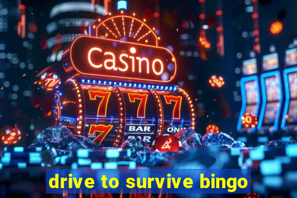 drive to survive bingo