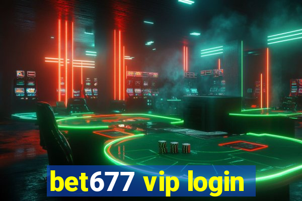 bet677 vip login