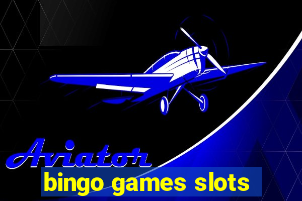 bingo games slots