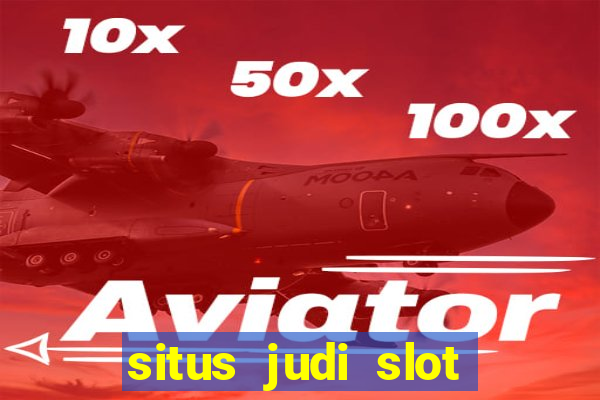 situs judi slot online tergacor