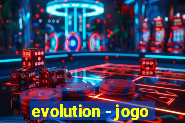 evolution - jogo