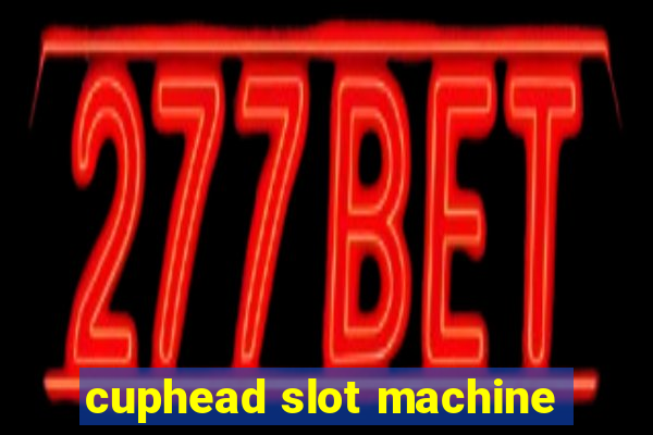 cuphead slot machine