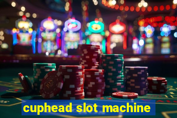 cuphead slot machine