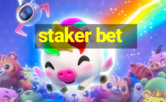 staker bet