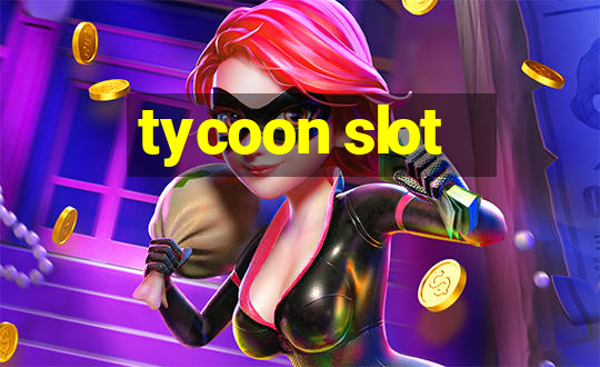 tycoon slot