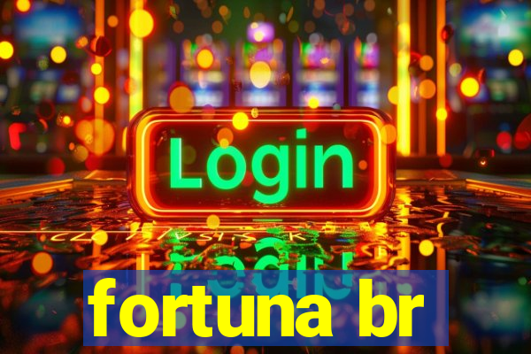 fortuna br