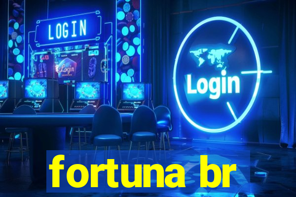 fortuna br