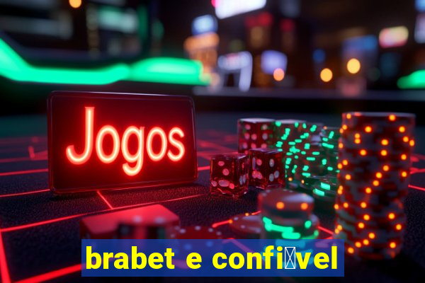 brabet e confi谩vel