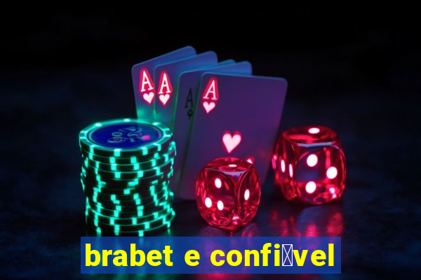 brabet e confi谩vel