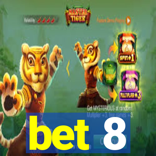 bet 8