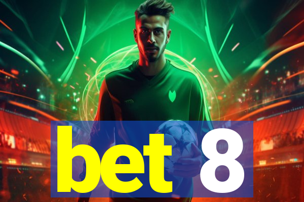 bet 8