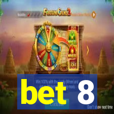 bet 8