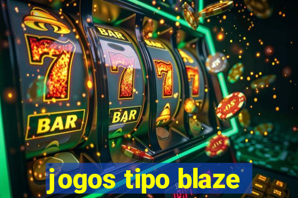 jogos tipo blaze