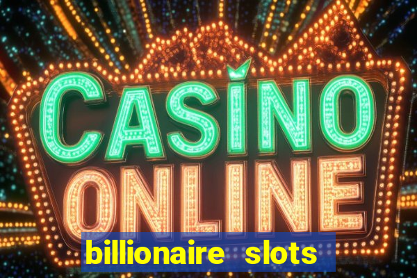 billionaire slots super lucky casino