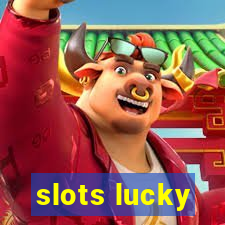 slots lucky