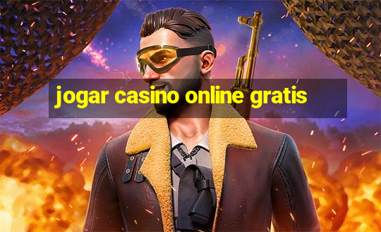 jogar casino online gratis