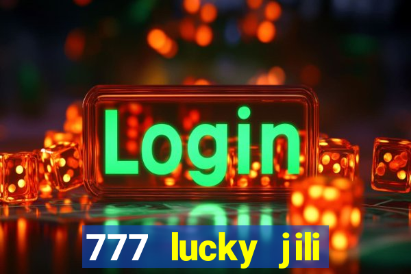 777 lucky jili slots casino