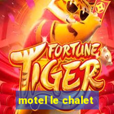 motel le chalet