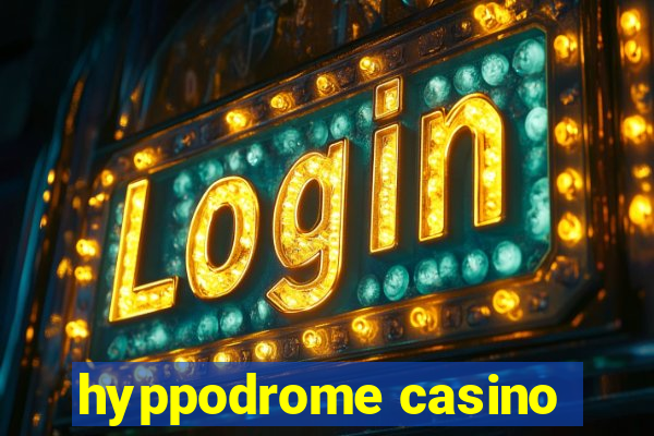 hyppodrome casino