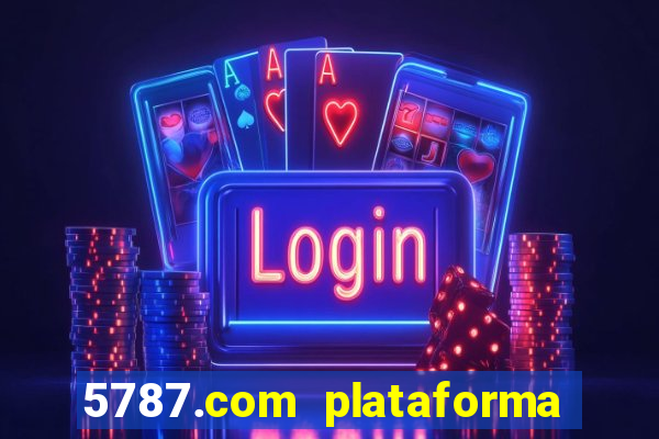 5787.com plataforma de jogos