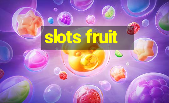 slots fruit