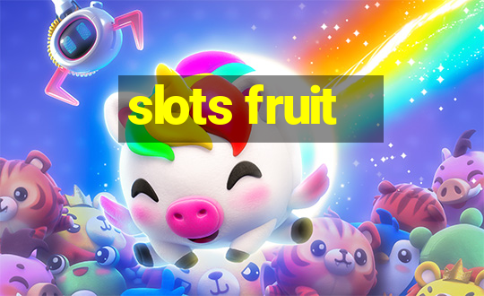 slots fruit