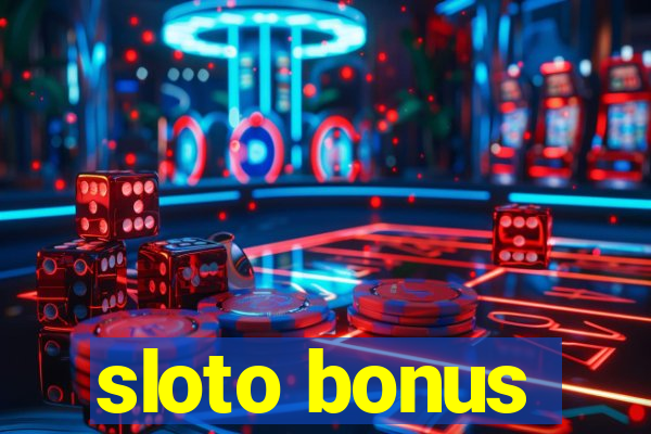 sloto bonus