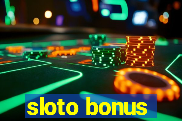 sloto bonus