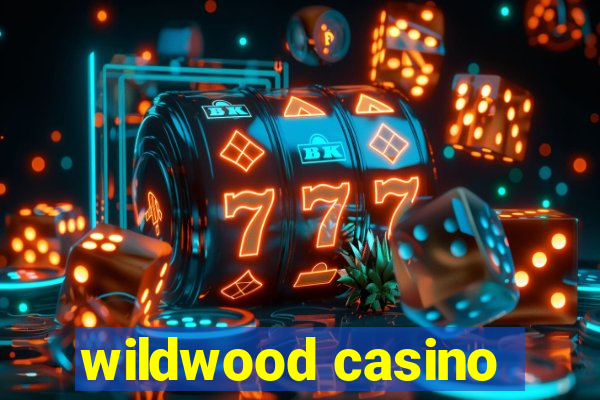 wildwood casino