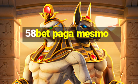 58bet paga mesmo