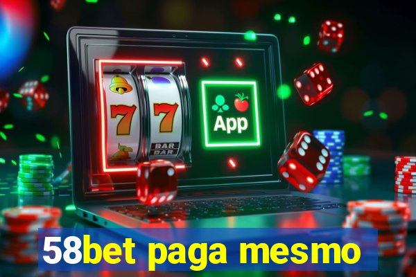 58bet paga mesmo