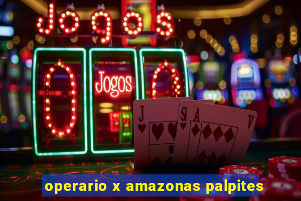 operario x amazonas palpites