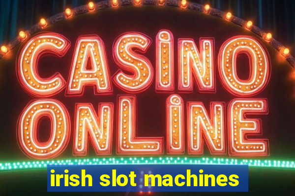 irish slot machines