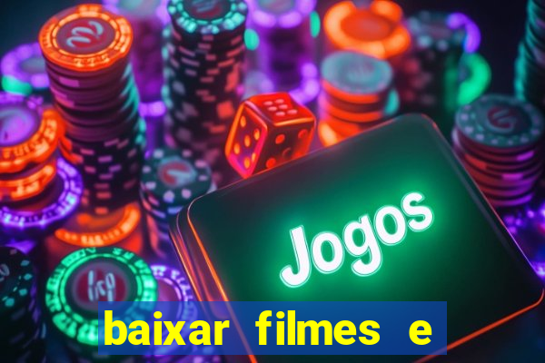 baixar filmes e series mp4