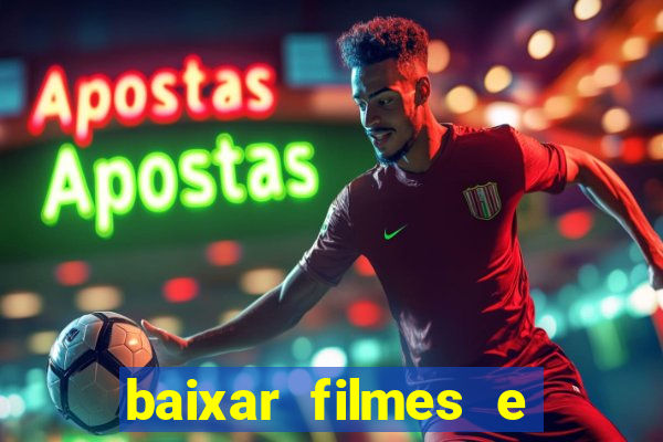 baixar filmes e series mp4