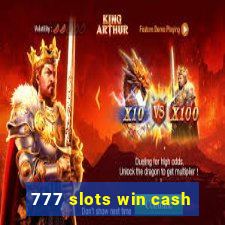 777 slots win cash