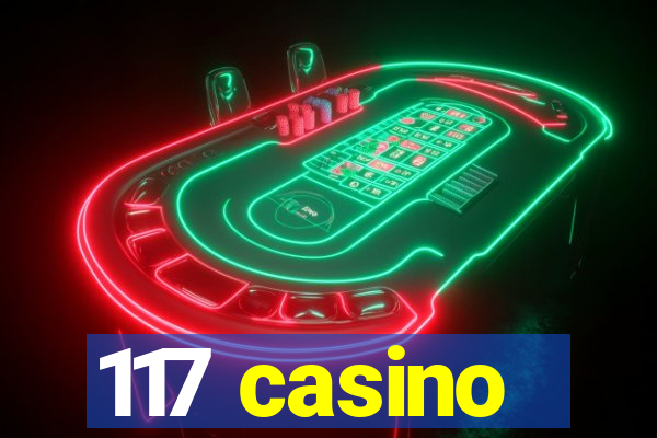 117 casino