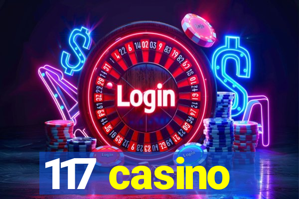 117 casino